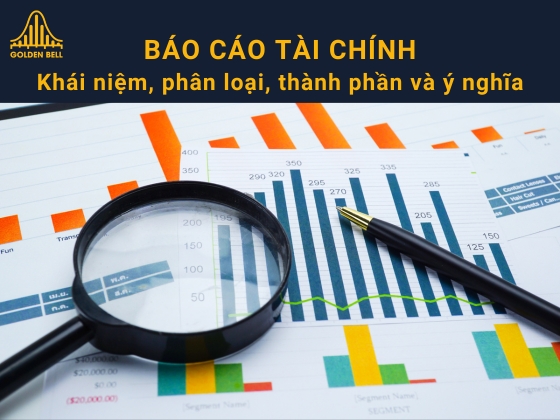 Báo cáo tài chính là gì? Một báo cáo tài chính gồm những phần nào?