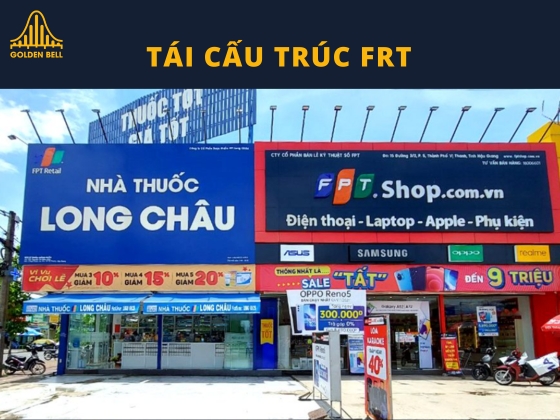 Tái cấu trúc FRT có phải là cơ hội – Góc nhìn từ tình hình tài chính